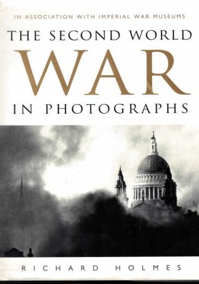 The Second World War in Photographs