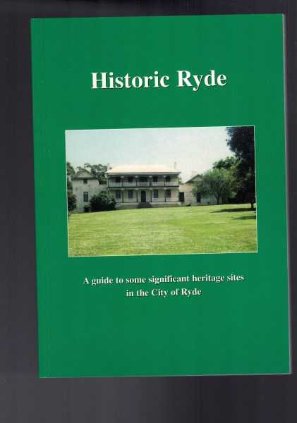 Historic Ryde: A Guide to Some Significant Heritage Sites in the City of Ryde