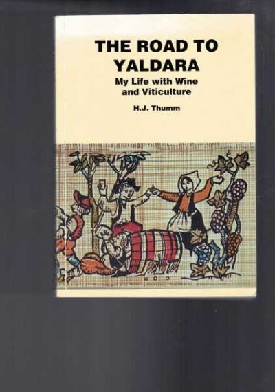 The Road to Yaldara : My Life with Wine and Viticulture