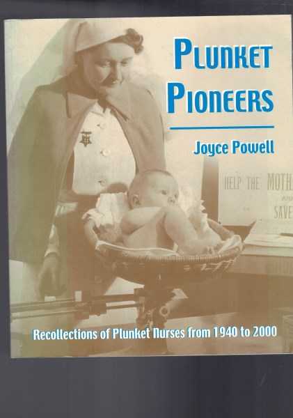Plunket Pioneers : Recollections of Plunket Nurses 1940-2000