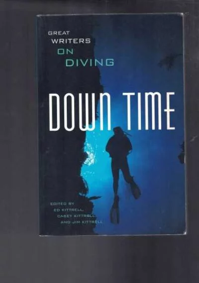Down Time: Great Writers on Diving