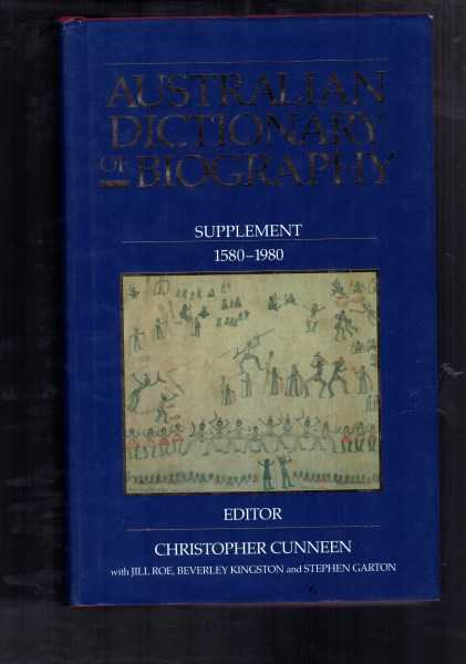 Australian Dictionary of Biography : Supplement 1580-1980 with a Name Index to the Australian Dictionary of Biography to 1980