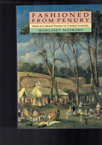 Fashioned from Penury: Dress as Cultural Practice in Colonial Australia