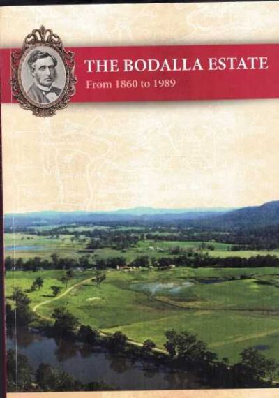 The Bodalla Estate From 1860 to 1989