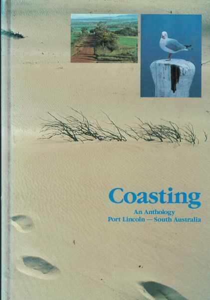 Coasting - An Anthology - Port Lincoln - South Australia