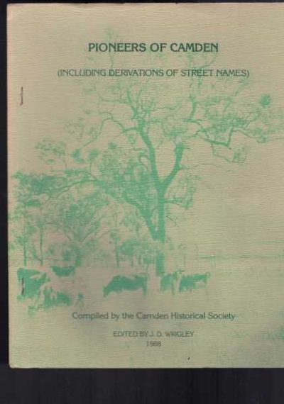 Pioneers of Camden - Including Derivations of Street Names