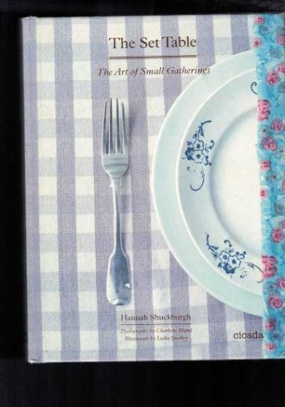 The Set Table - The Art of Small Gatherings 