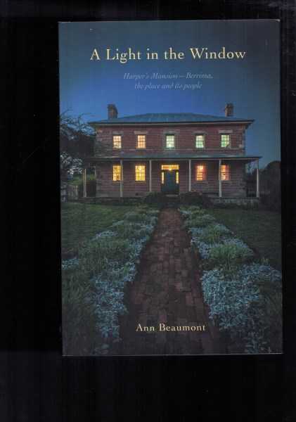 A Light in the Window: Harper's Mansion Berrima, the Place and Its People