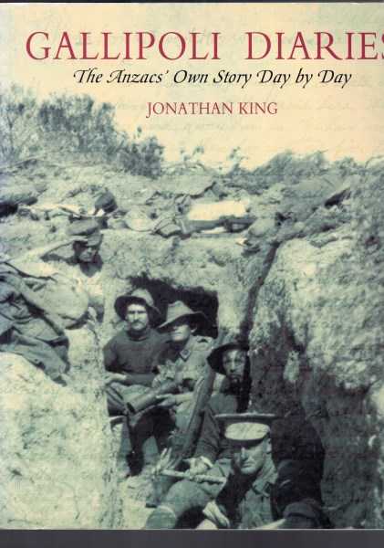 Gallipoli Diaries: The Anzacs' Own Story Day by Day