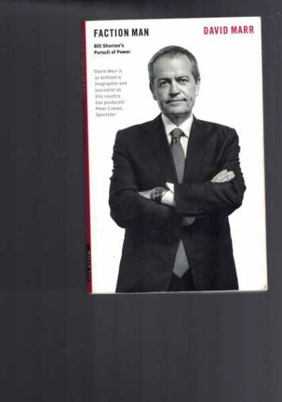 Faction Man: Bill Shorten's Pursuit of Power
