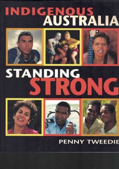 Indigenous Australia - Standing Strong