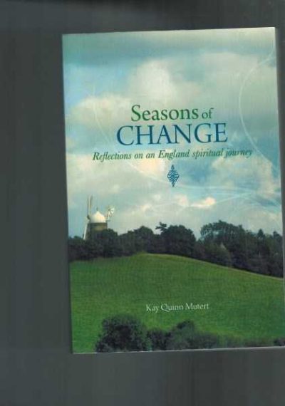 Seasons of Change: Reflections on an England Spiritual Journey