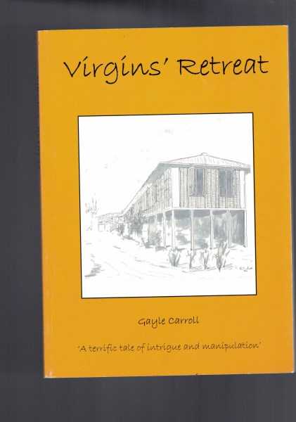 Virgins' Retreat: The Chronicles of Marrenah House Darwin N.T. 1947-1959