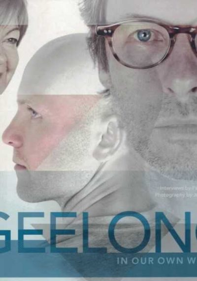 Geelong - In Our Own Words