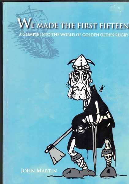 We Made the First Fifteen: A Glimpse Into the World of Golden Oldies Rugby