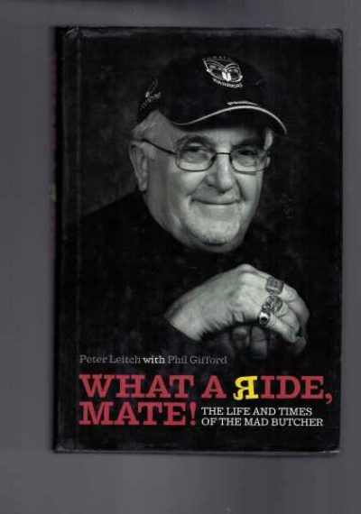 What a Ride, Mate!  The Life And Times of the Mad Butcher