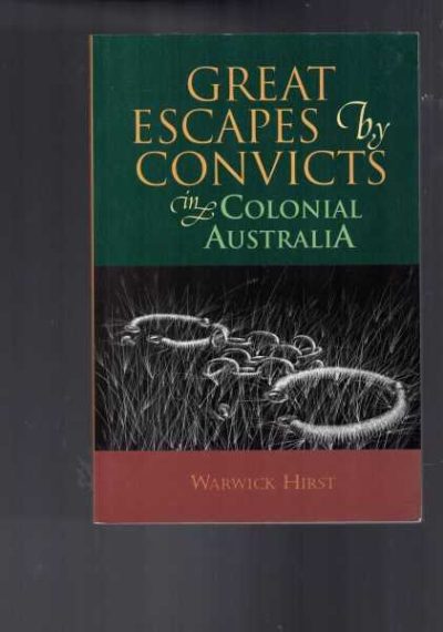 Great Escapes by Convicts in Colonial Australia