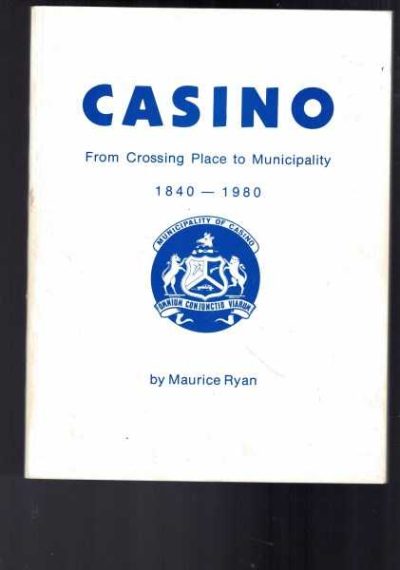 Casino - From Crossing Place to Municipality 1840-1980