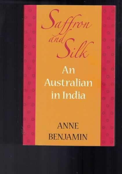 Saffron and Silk - An Australian in India
