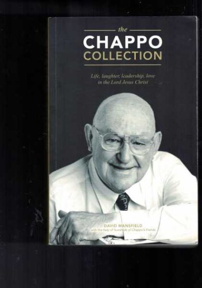 The Chappo Collection - Life laughter leadership love in the Lord Jesus Christ