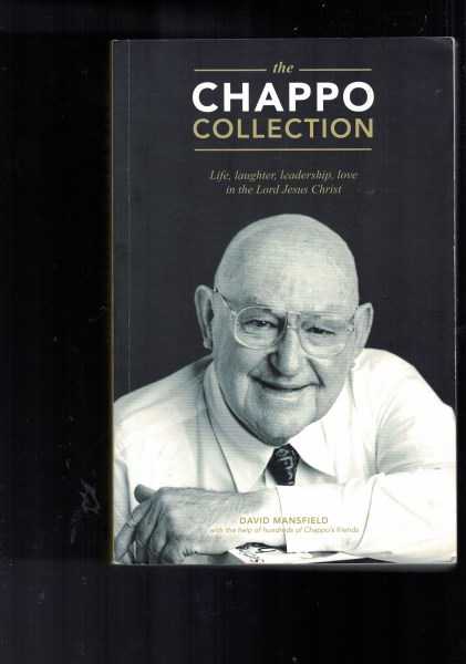 The Chappo Collection - Life laughter leadership love in the Lord Jesus Christ