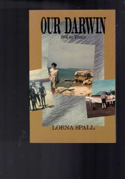 Our Darwin - 1956 to Tracy