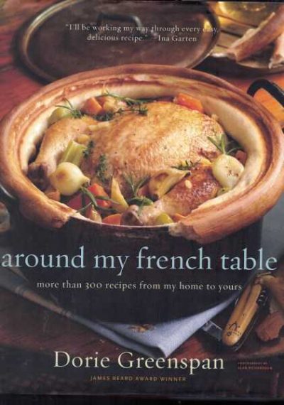 Around My French Table: More than 300 Recipes from My Home to Yours