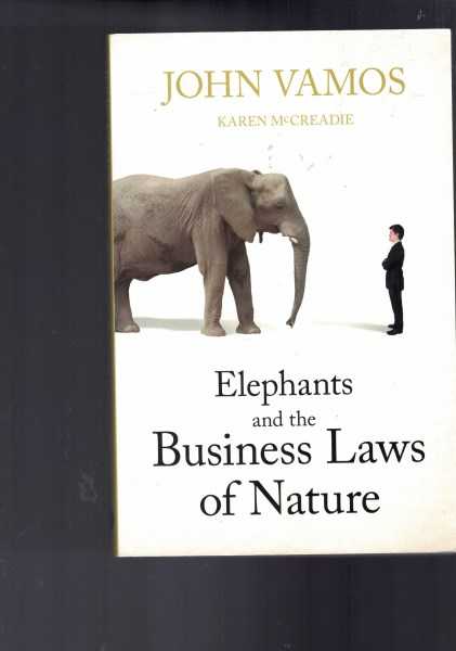 Elephants and the Business Laws of Nature and How to Manage Them to Help You and Your Business Realise Full Potential