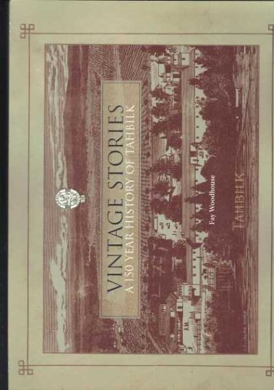 Vintage Stories: A 150 Year History of Tahbilk