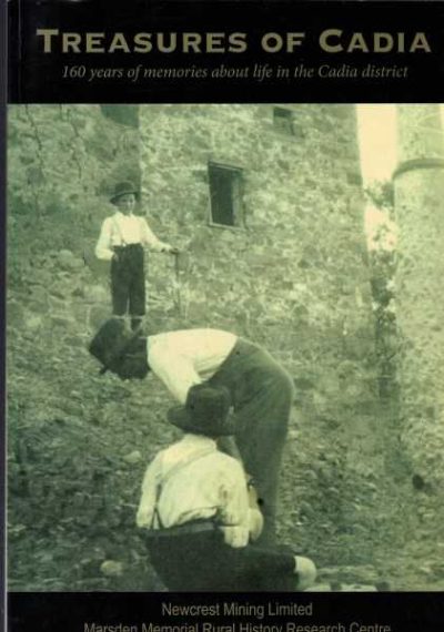 Treasures of Cadia: 160 Years of Memories about Life in the Cadia District