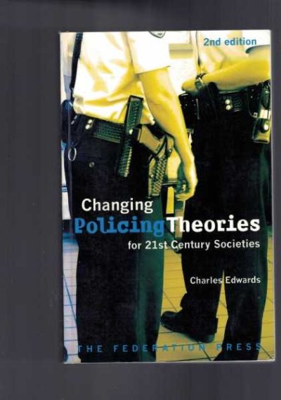 Changing Policing Theories: For 21st Century Societies 