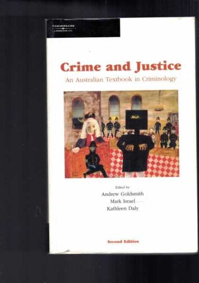 Crime and Justice - An Australian Textbook in Criminology