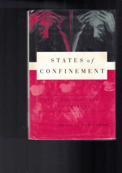 States of Confinement : Policing, Detention, and Prisons