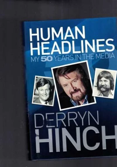 Human Headlines: My 50 Years in the Media