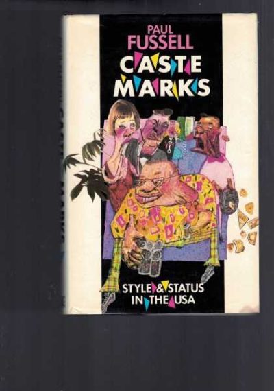 Caste Marks - Style and Status in the USA