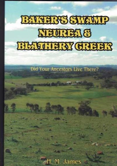 Baker's Swamp, Neurea and Blathery Creek: Did Your Ancestors Live There?