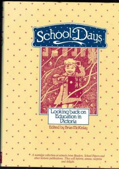 School Days: Looking Back on Education in Victoria
