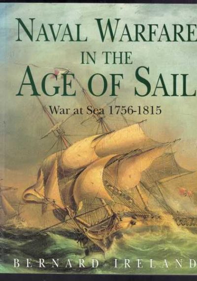 Naval Warfare In The Age Of Sail - War Sea 1756-1815