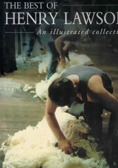 The Best of Henry Lawson - An Illustrated Collection