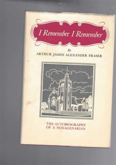 I Remember, I Remember. An Autobiography Of A Nonagenarian