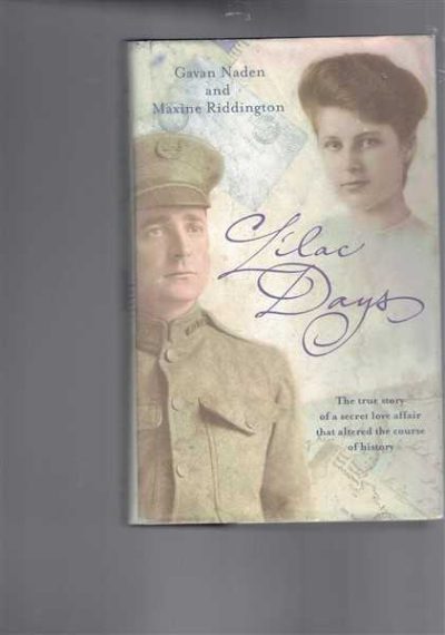 The Lilac Days: The True Story of the Secret Love Affair That Altered the Course of History