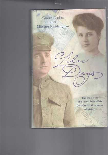 The Lilac Days: The True Story of the Secret Love Affair That Altered the Course of History