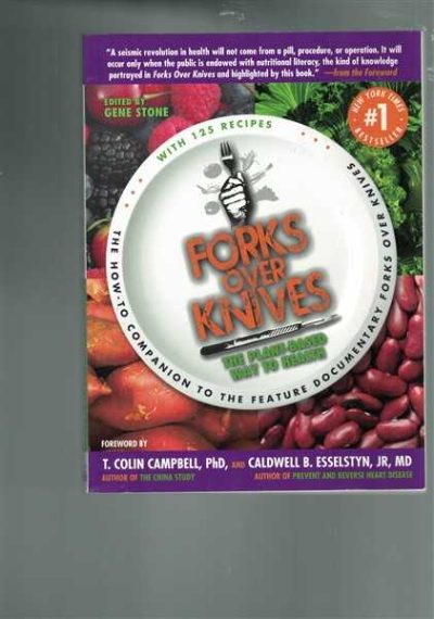 Forks Over Knives: The Plant-Based Way to Health