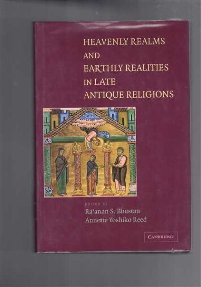 Heavenly Realms and Earthly Realities in Late Antique Religions