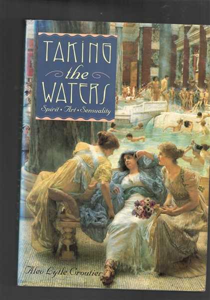 Taking The Waters - Spirit, Art, Sensuality