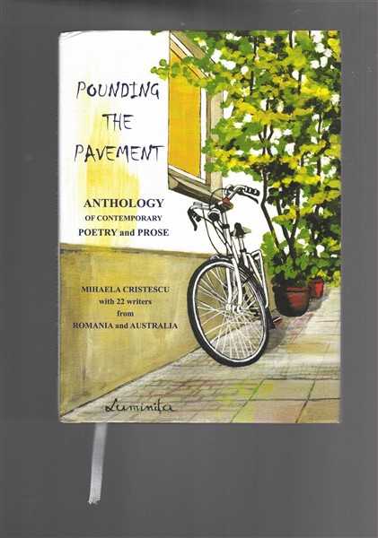 Pounding the Pavement - Verse & Prose : Romanian and English Anthology