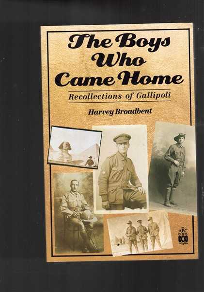 The Boys Who Came Home - Recollections of Gallipoli