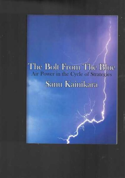 The Bolt from the Blue: Air Power in the Cycle of Strategies