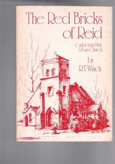 The Red Bricks Of Reid: Canberra's First Urban Church