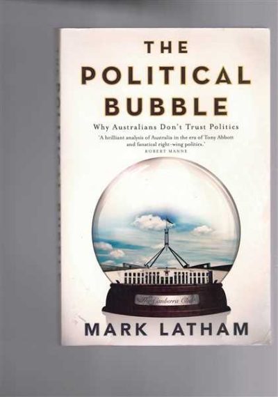  The Political Bubble: Why Australians Don't Trust Politics